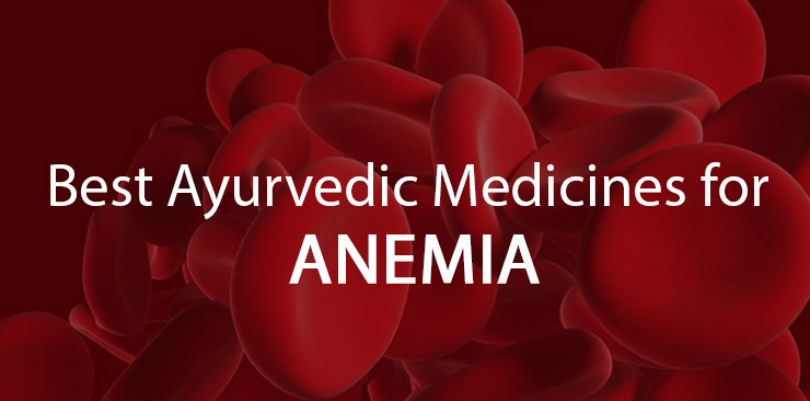 best ayurvedic medicines for anemia