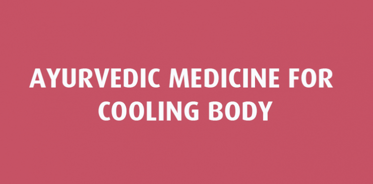 ayurvedic medicine for cooling body