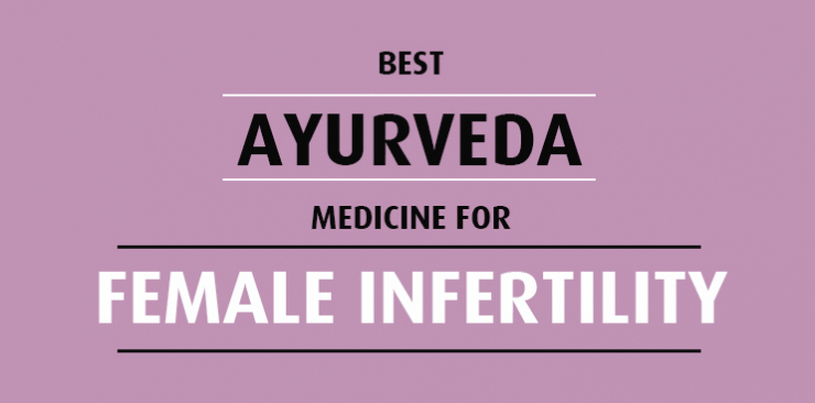 ayurvedic medicine for female infertility