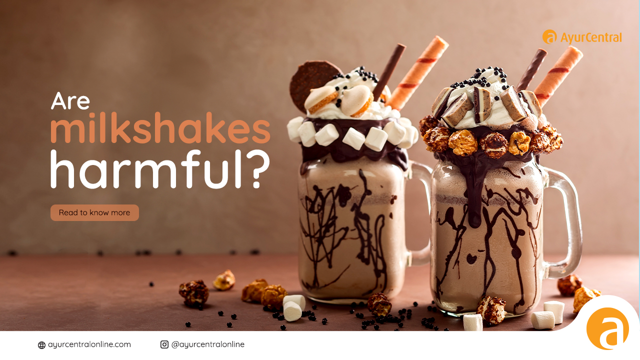 Craving for yummy milkshakes? Dr. Sneha Pai says that it might not be a good idea! 2
